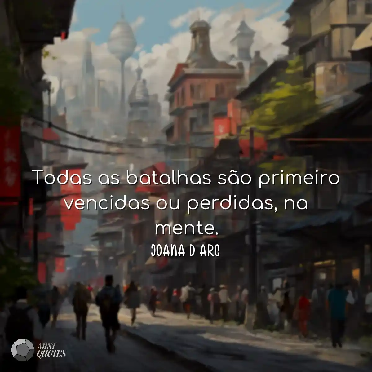 Todas as batalhas são primeiro vencidas ou perdida