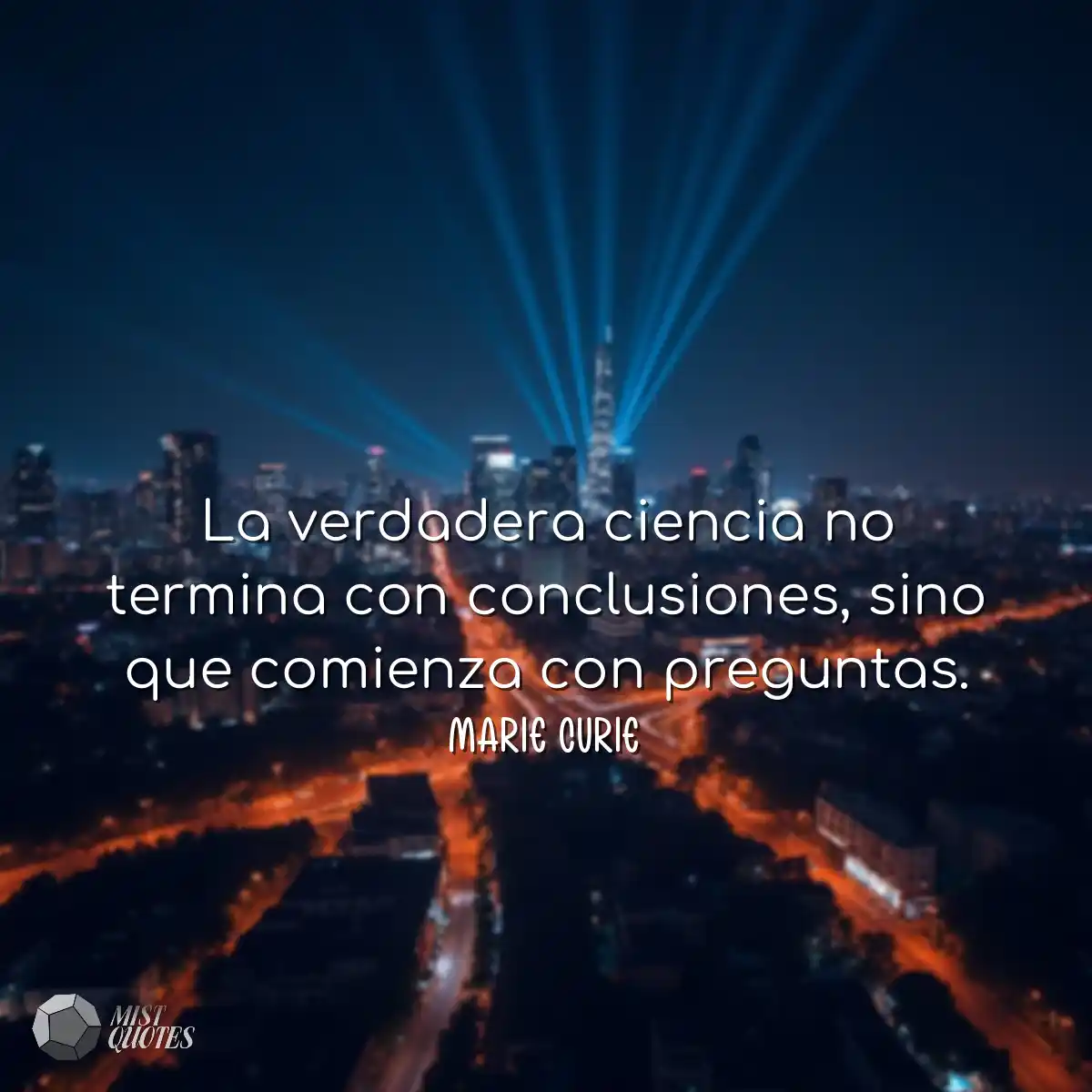 La verdadera ciencia no termina con conc