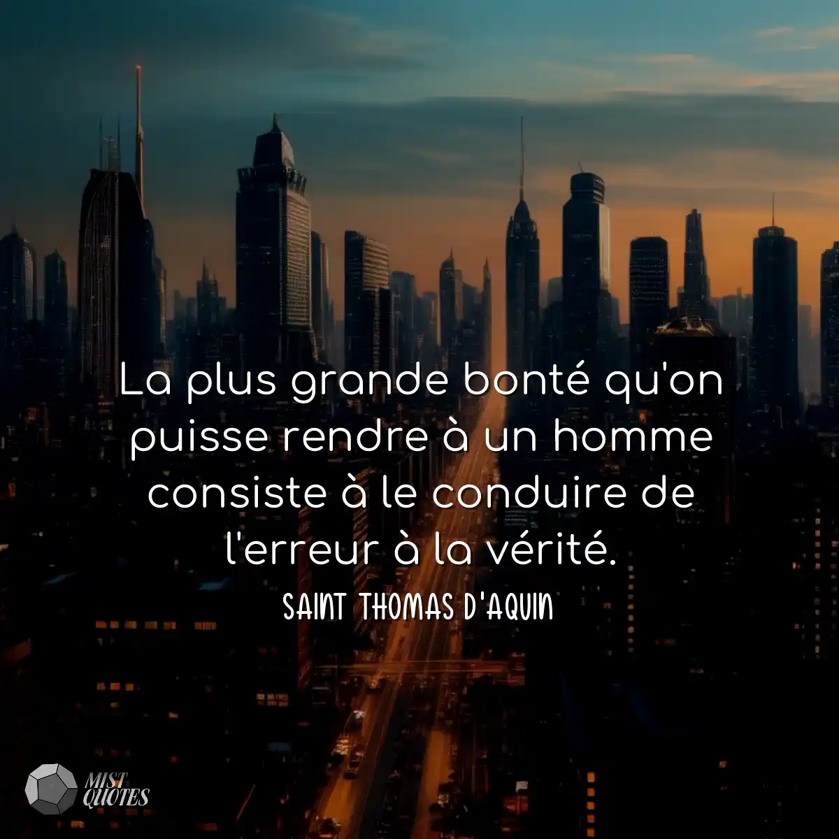 La plus grande bonté qu'on puisse rendre à un homm