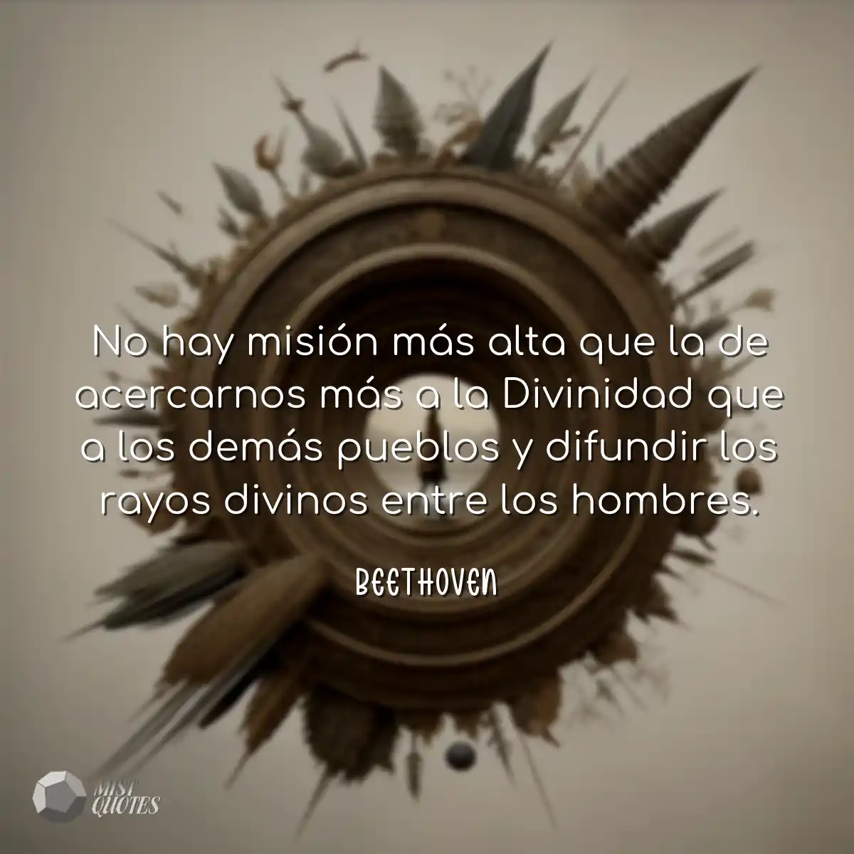 No hay misión más alta que la de acercarnos más a 