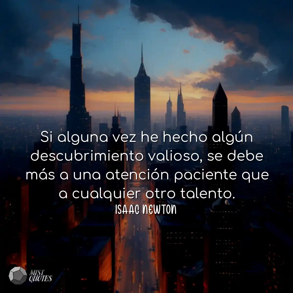 Si alguna vez he hecho algún descubrimiento valios