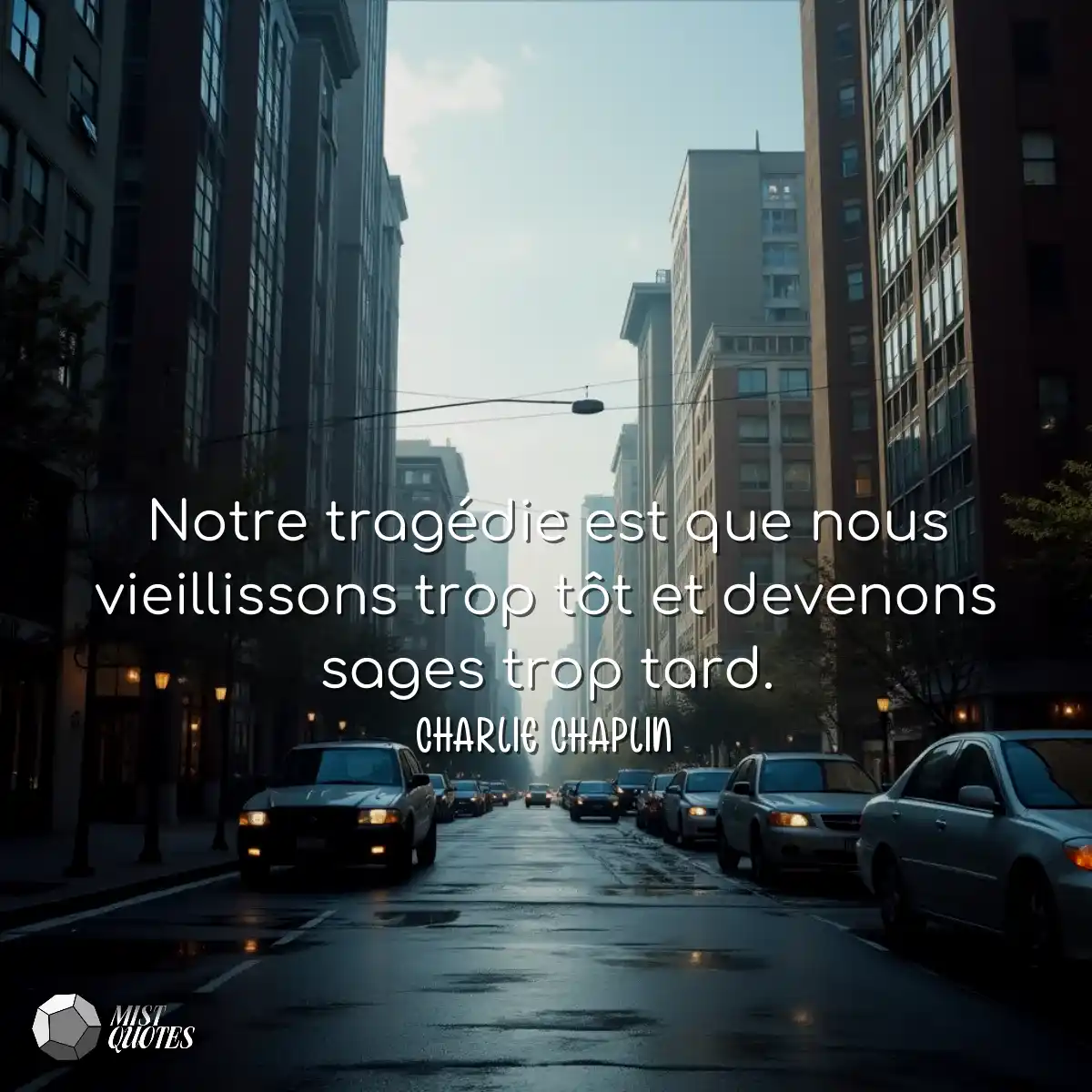 Notre tragédie est que nous vieillisson