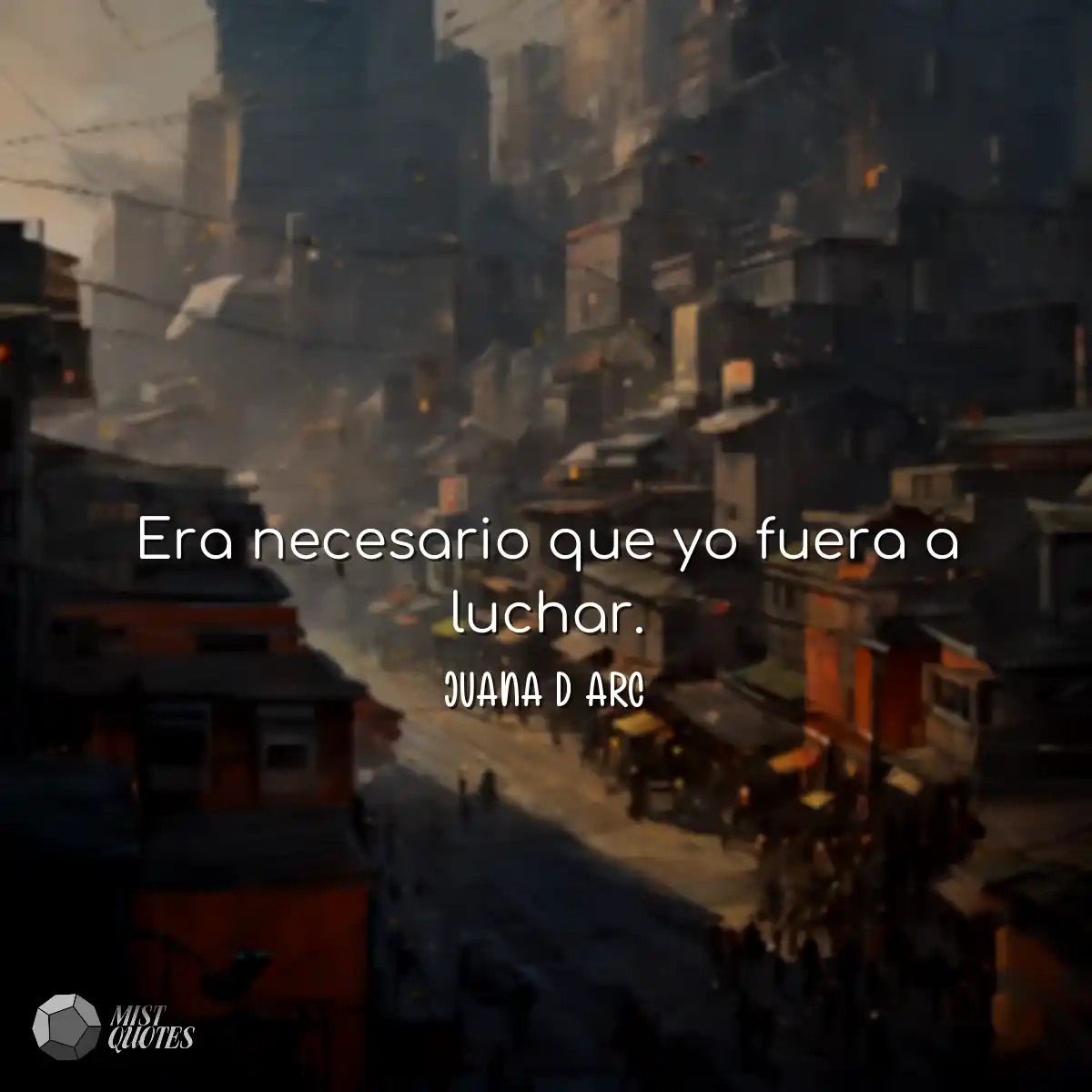 Era necesario que yo fuera a luchar.