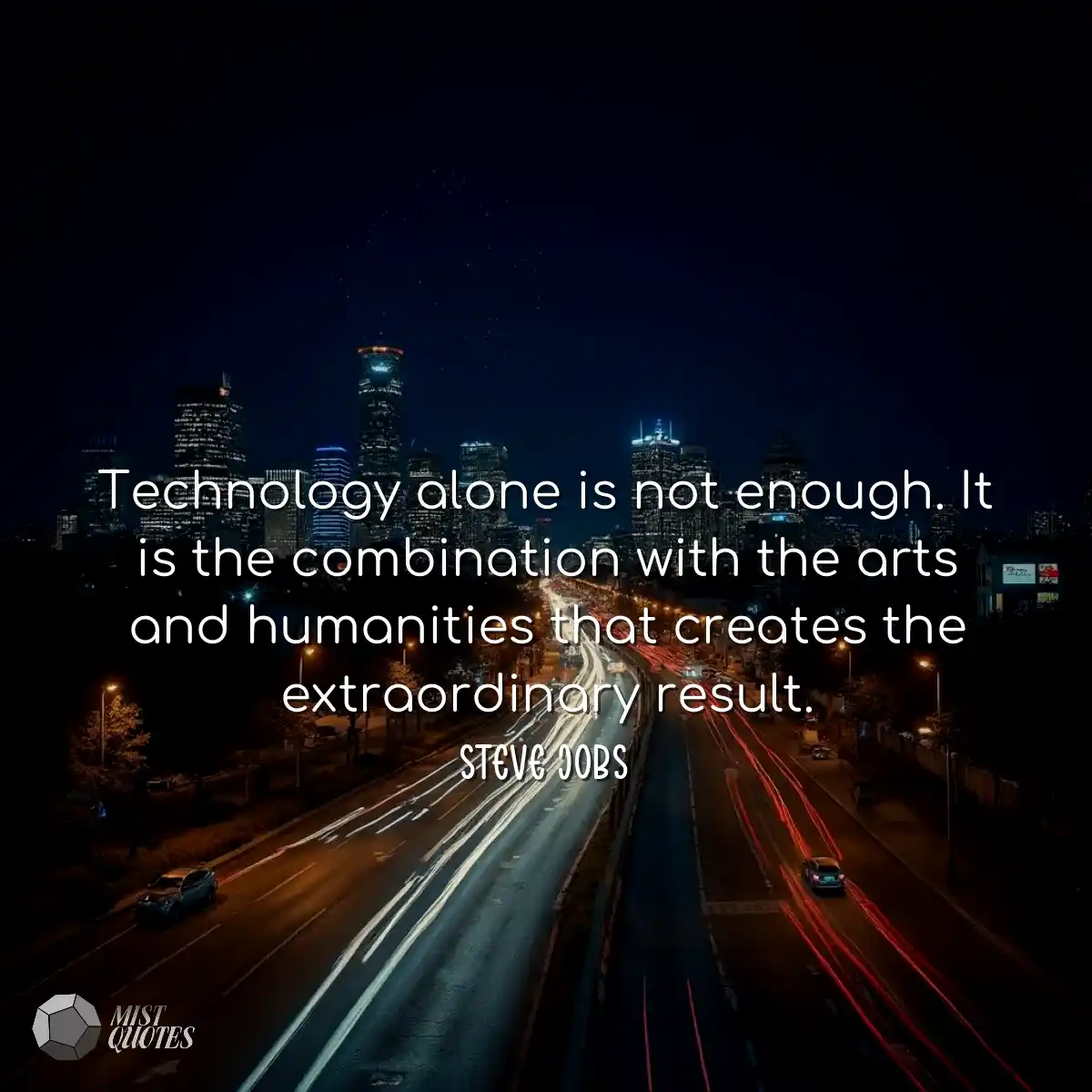 Technology alone is not enough. It is th