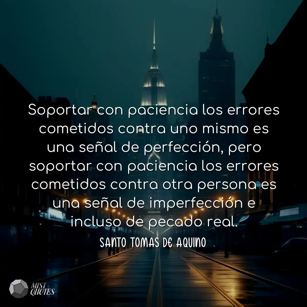 Soportar con paciencia los errores cometidos contr