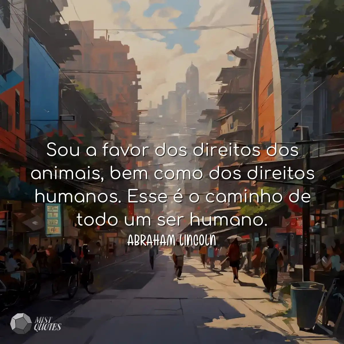 Sou a favor dos direitos dos animais, bem como dos