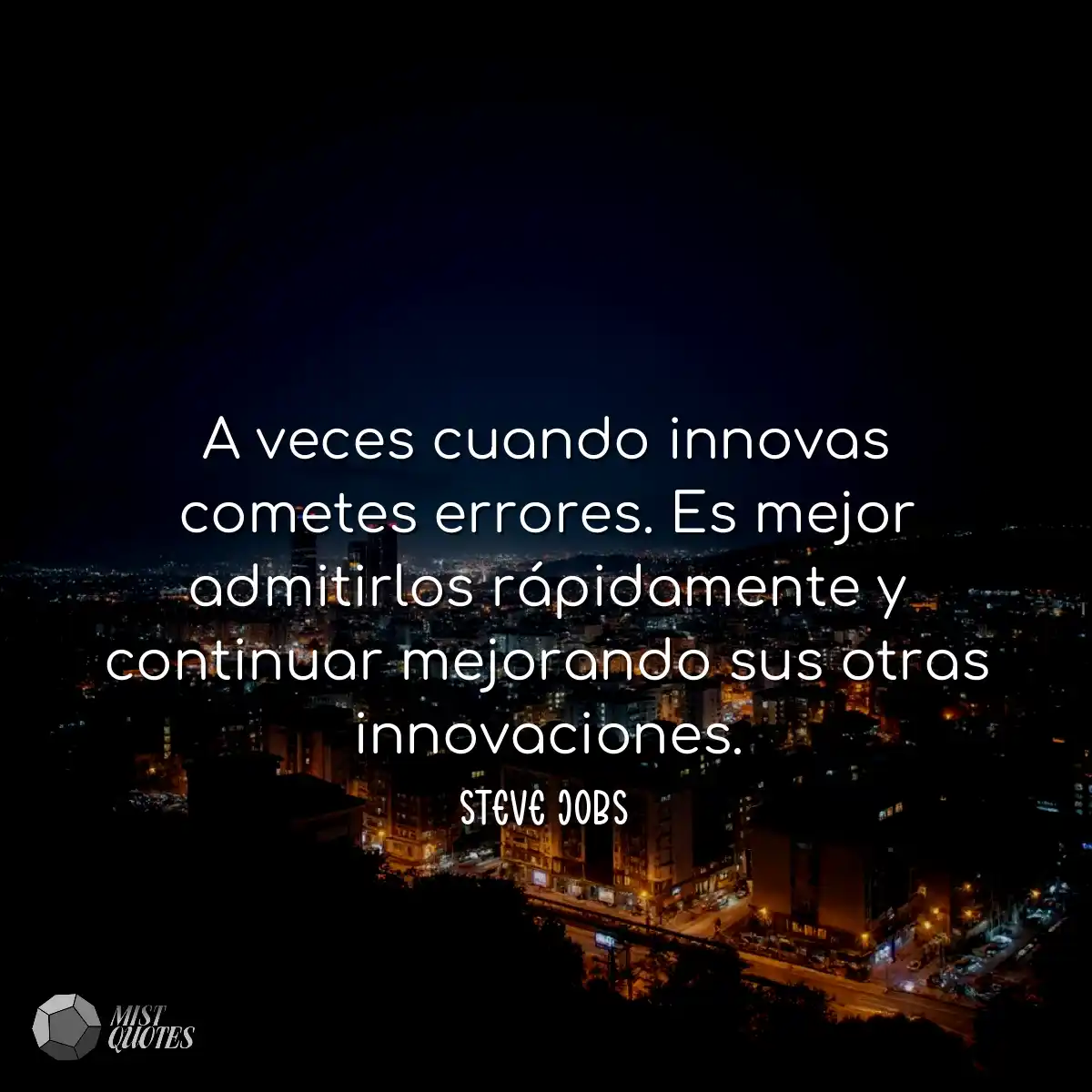 A veces cuando innovas cometes errores. Es mejor a