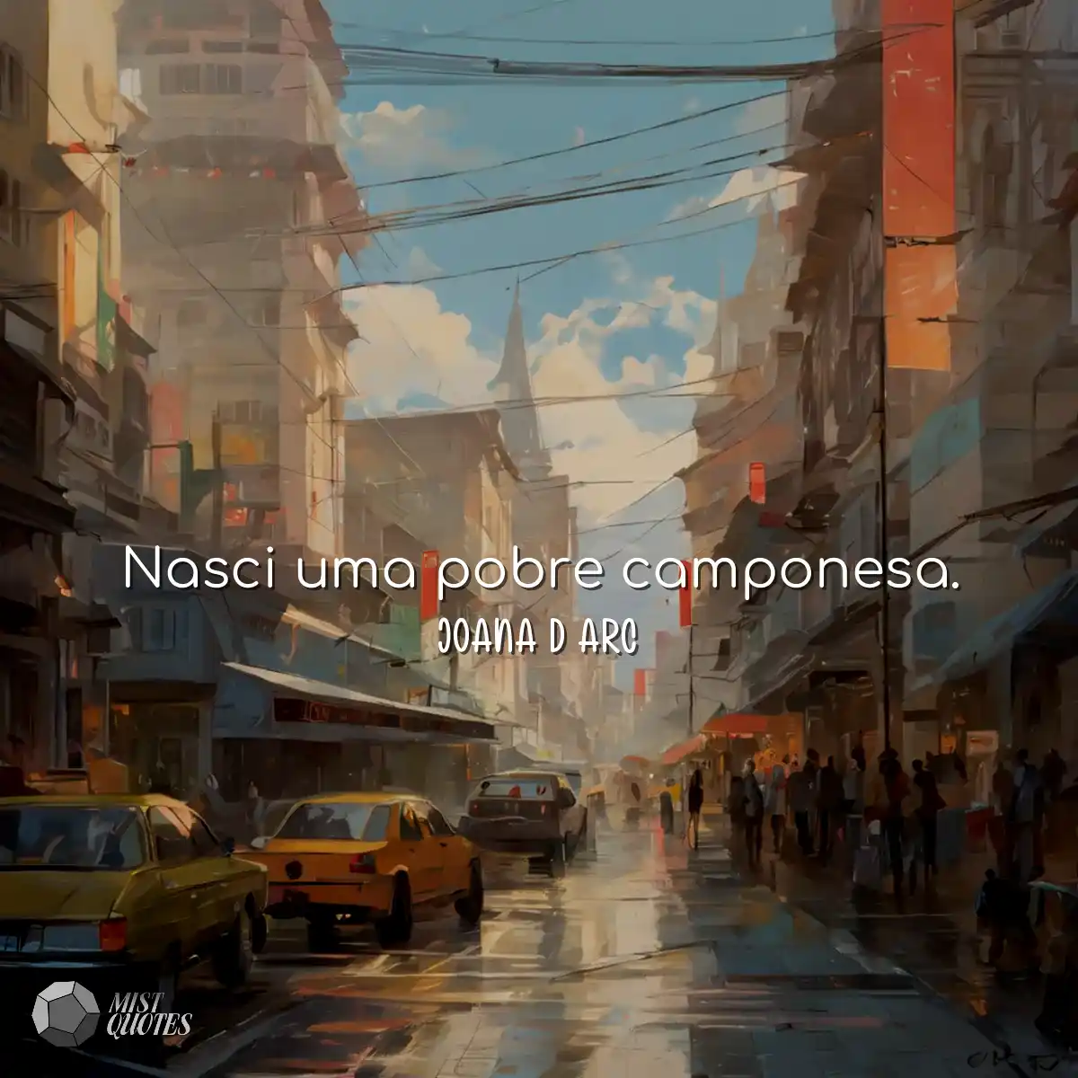 Nasci uma pobre camponesa.