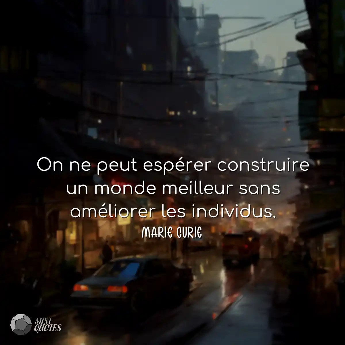 On ne peut espérer construire un monde meilleur sa