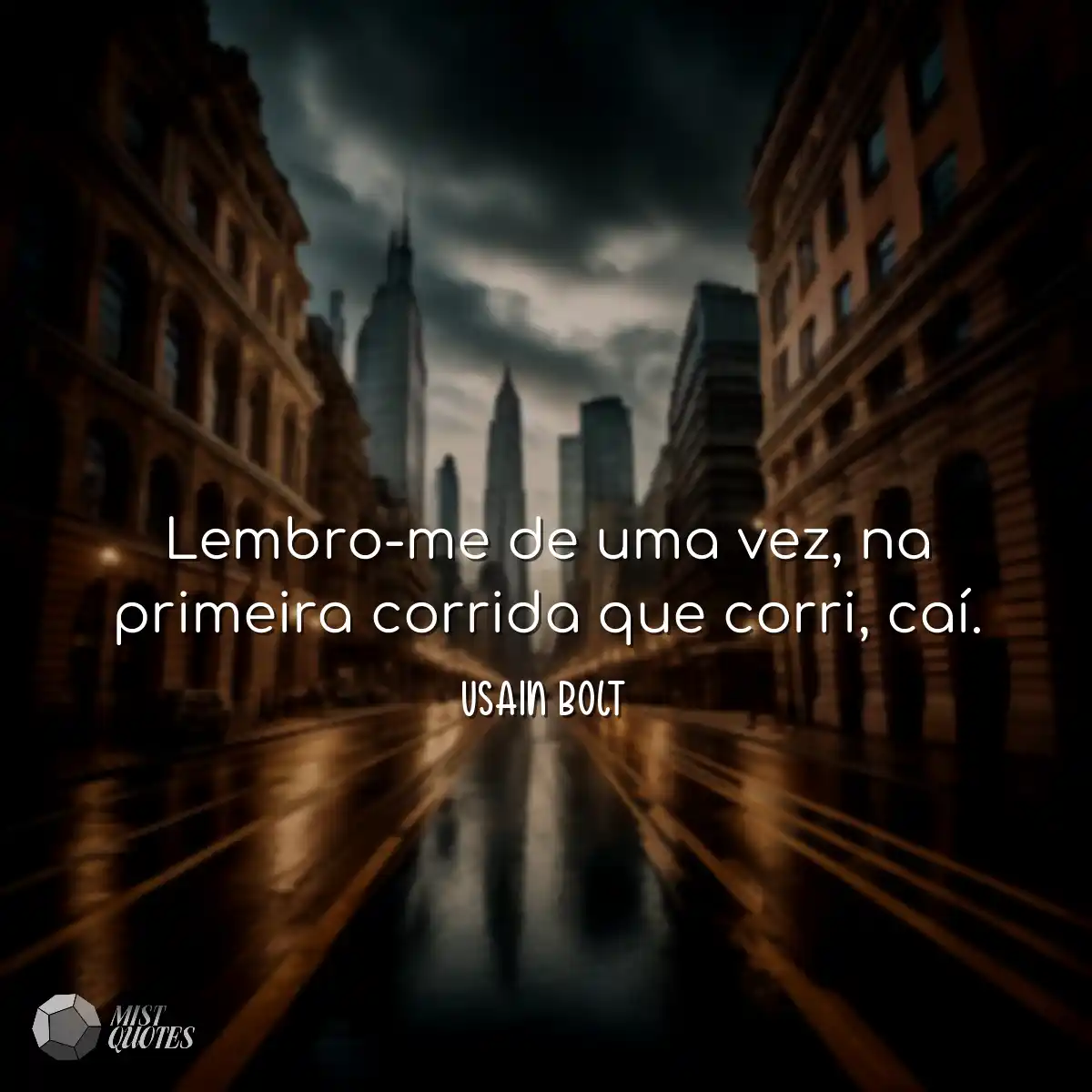 Lembro-me de uma vez, na primeira corrida que corr