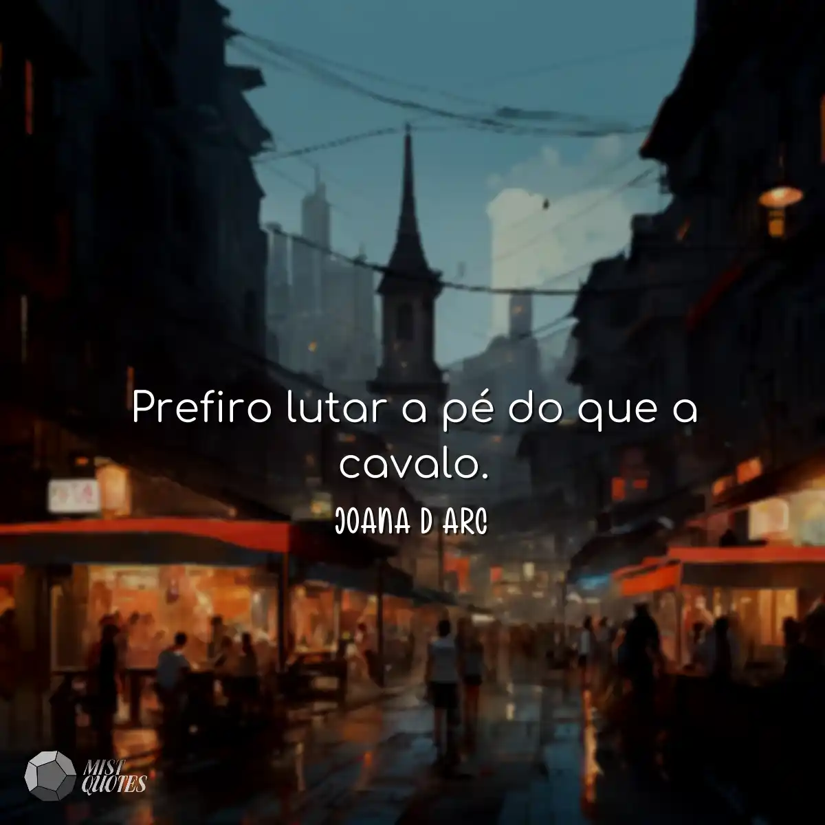 Prefiro lutar a pé do que a cavalo.