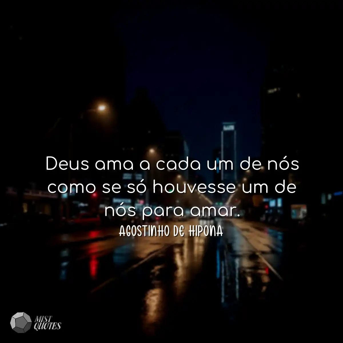 Deus ama a cada um de nós como se só h