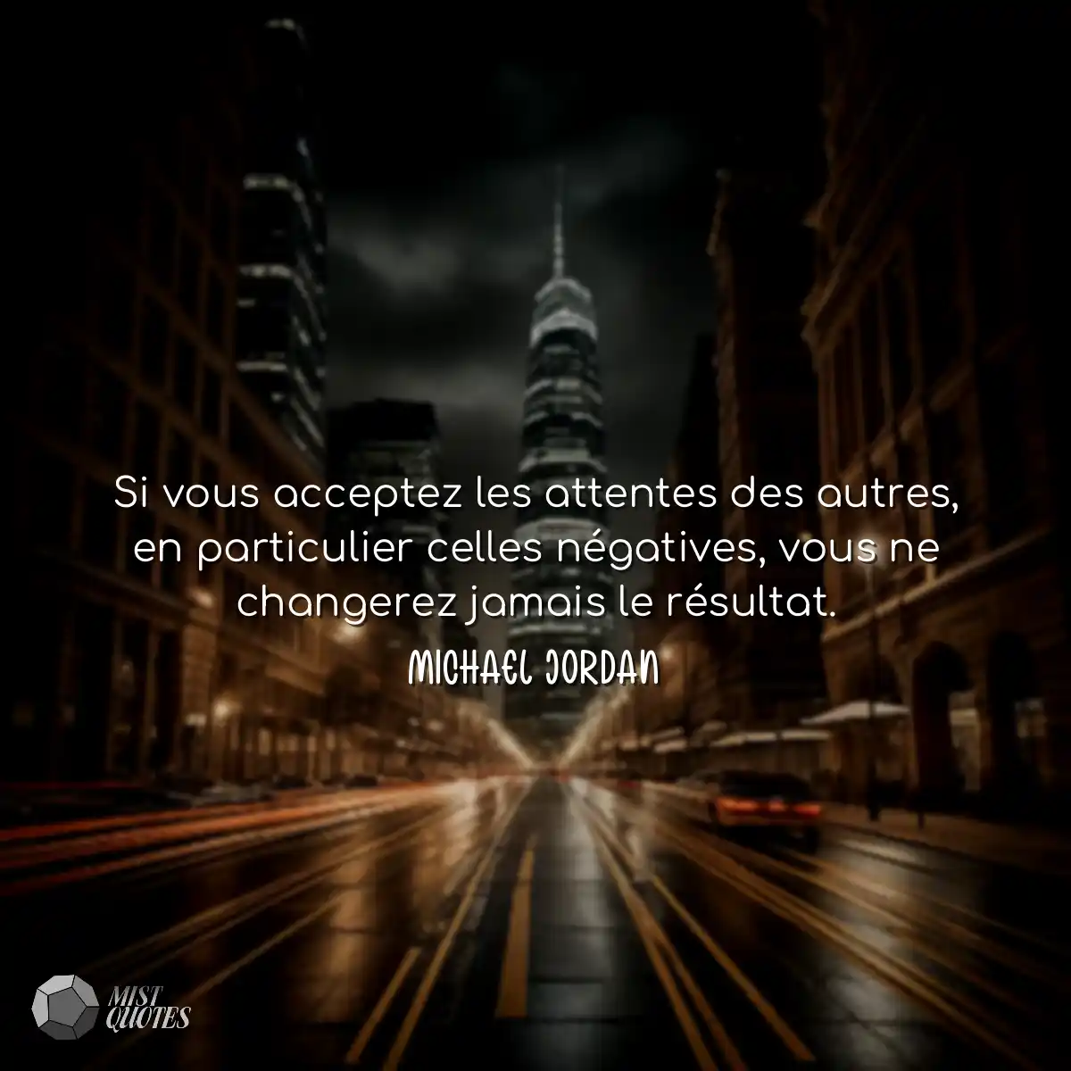 Si vous acceptez les attentes des autres