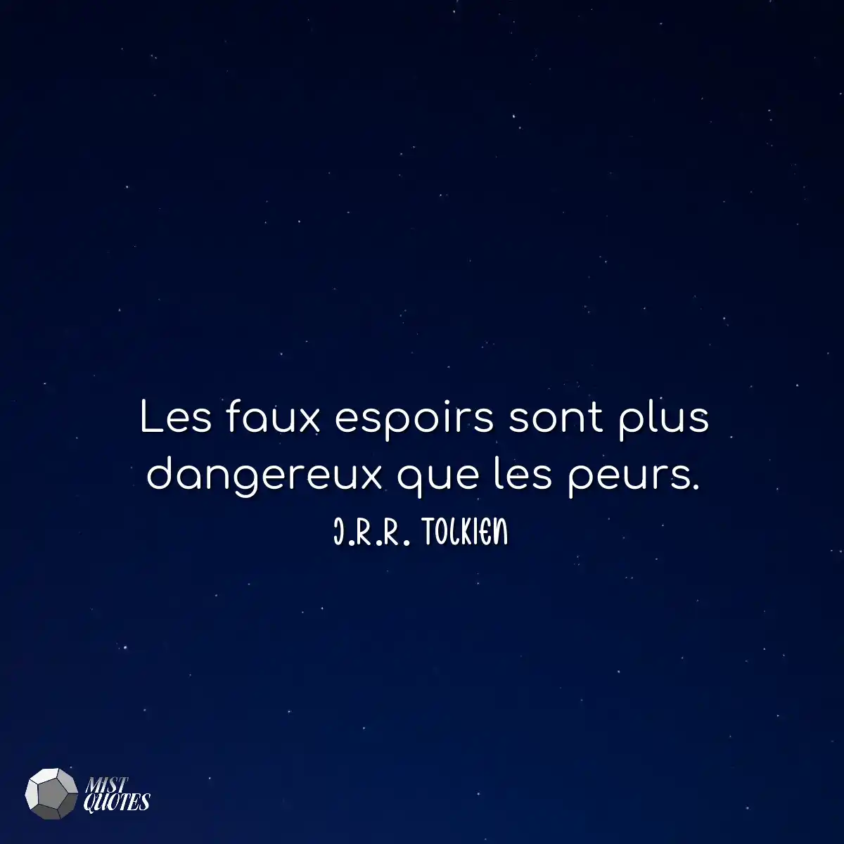 Les faux espoirs sont plus dangereux que