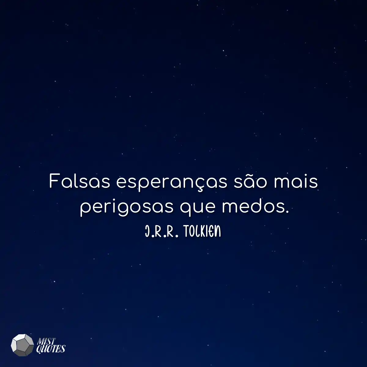 Falsas esperanças são mais perigosas q