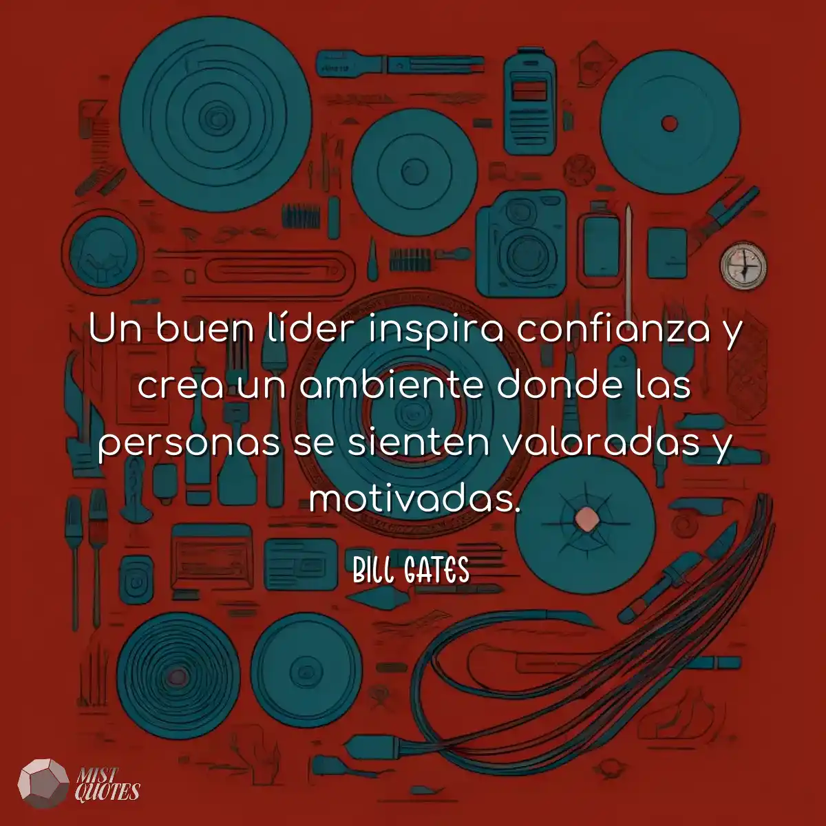 Un buen líder inspira confianza y crea 