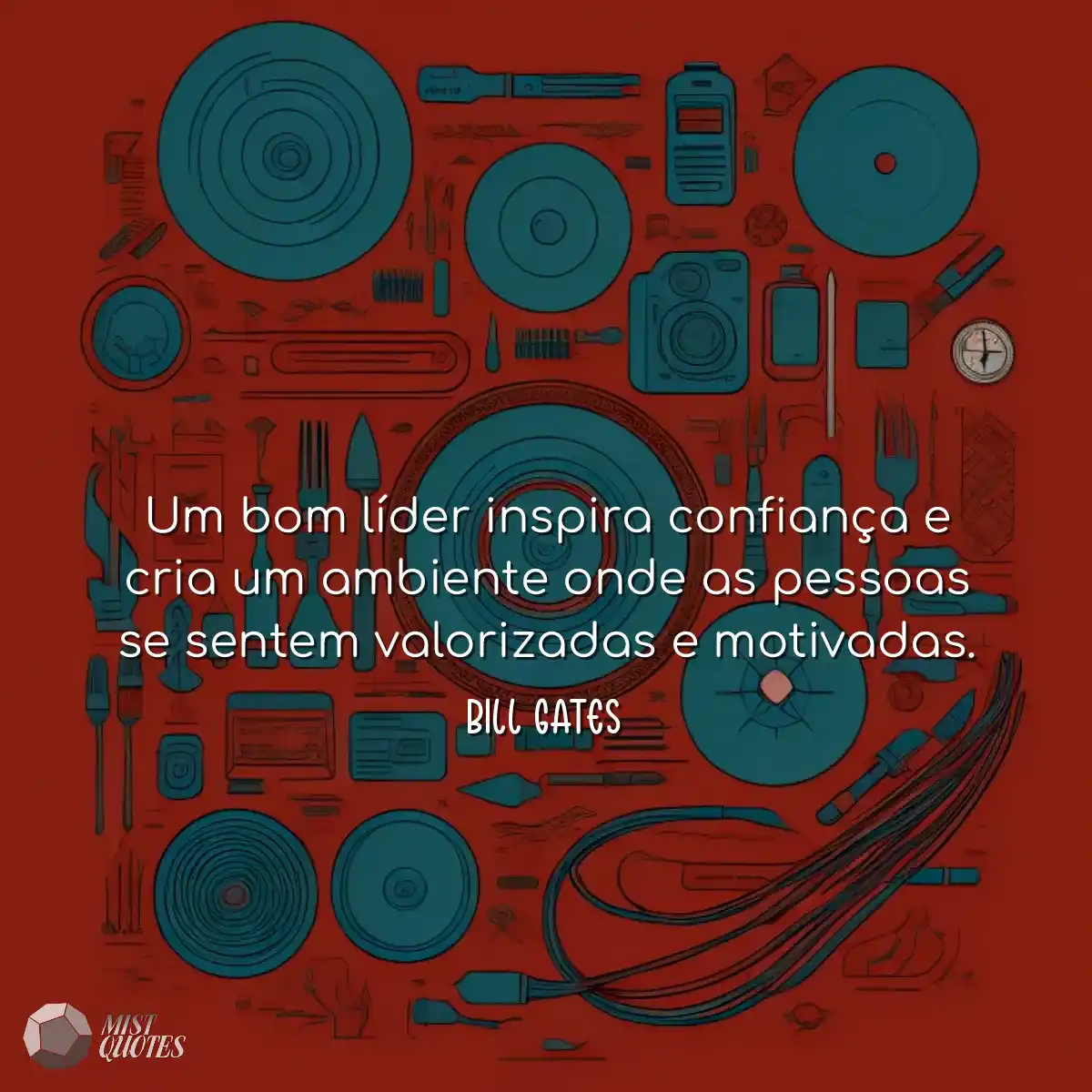 Um bom líder inspira confiança e cria um ambiente 
