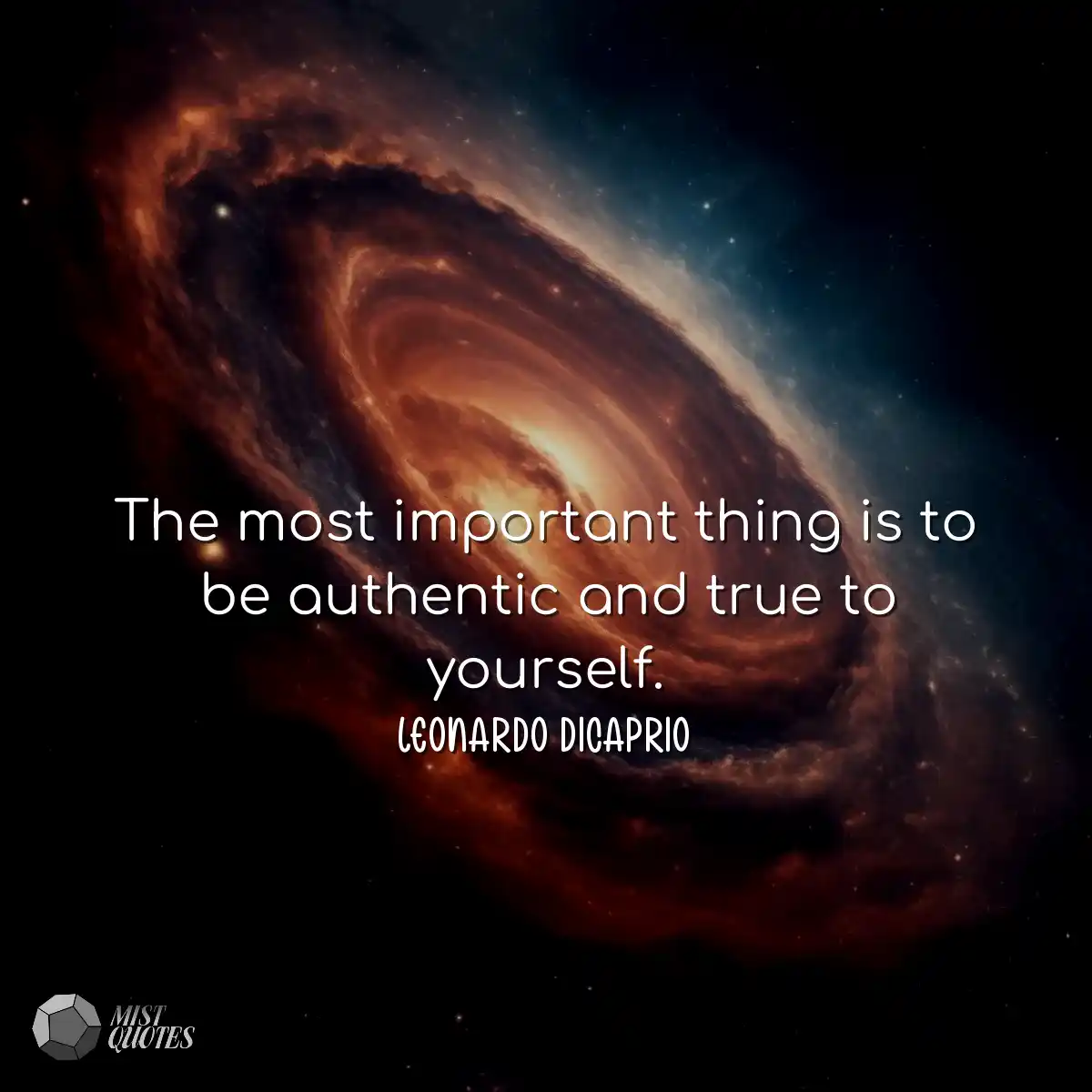 The most important thing is to be authen