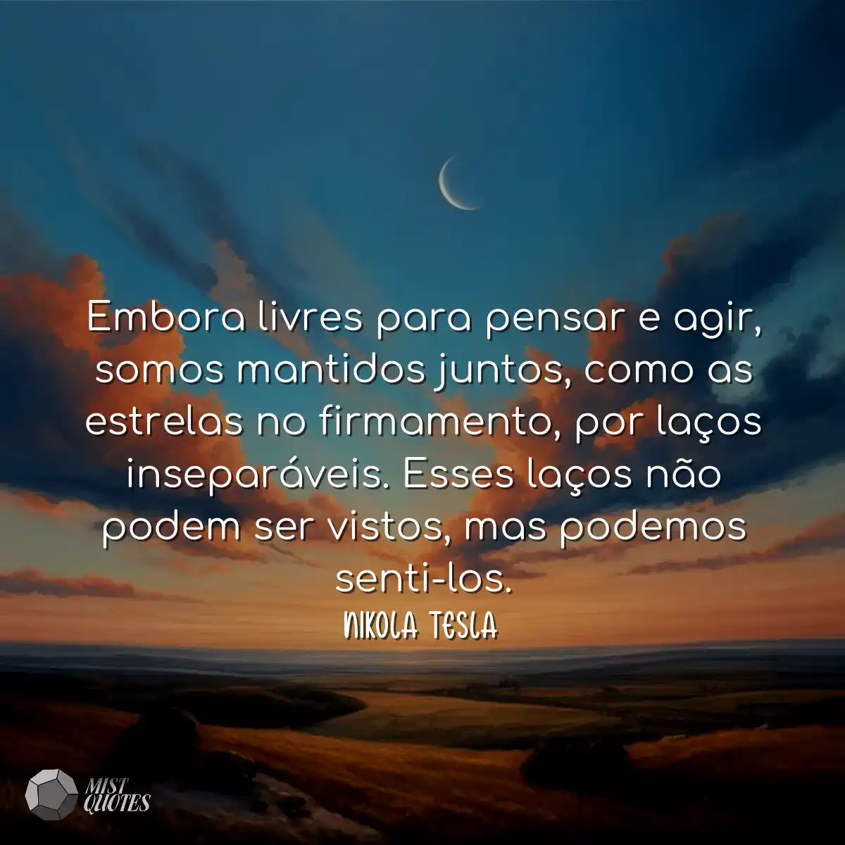 Embora livres para pensar e agir, somos mantidos j