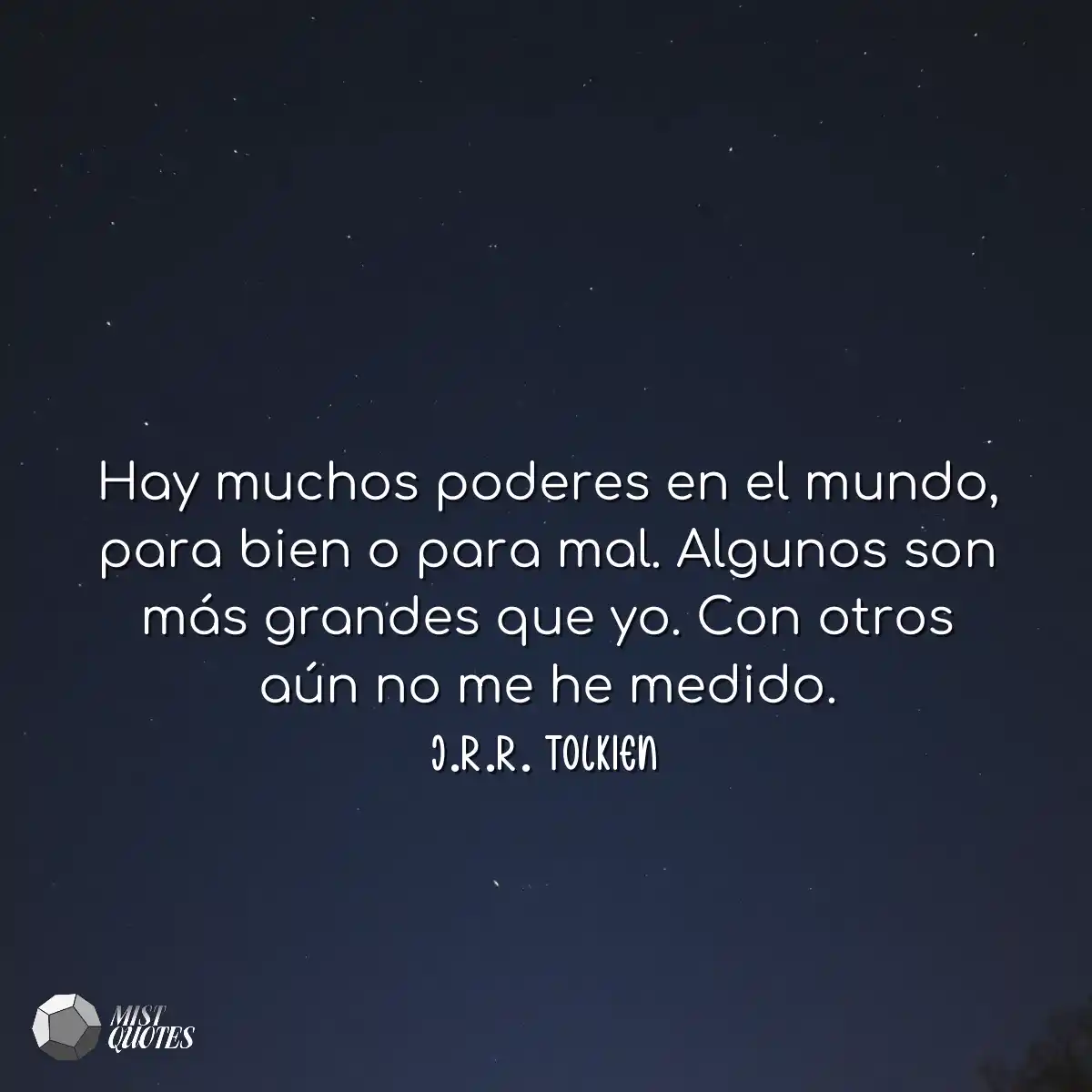 Hay muchos poderes en el mundo, para bie