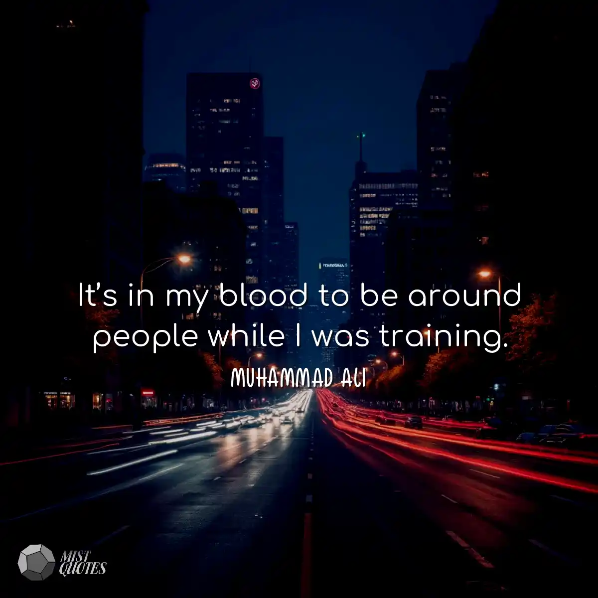 It’s in my blood to be around people w