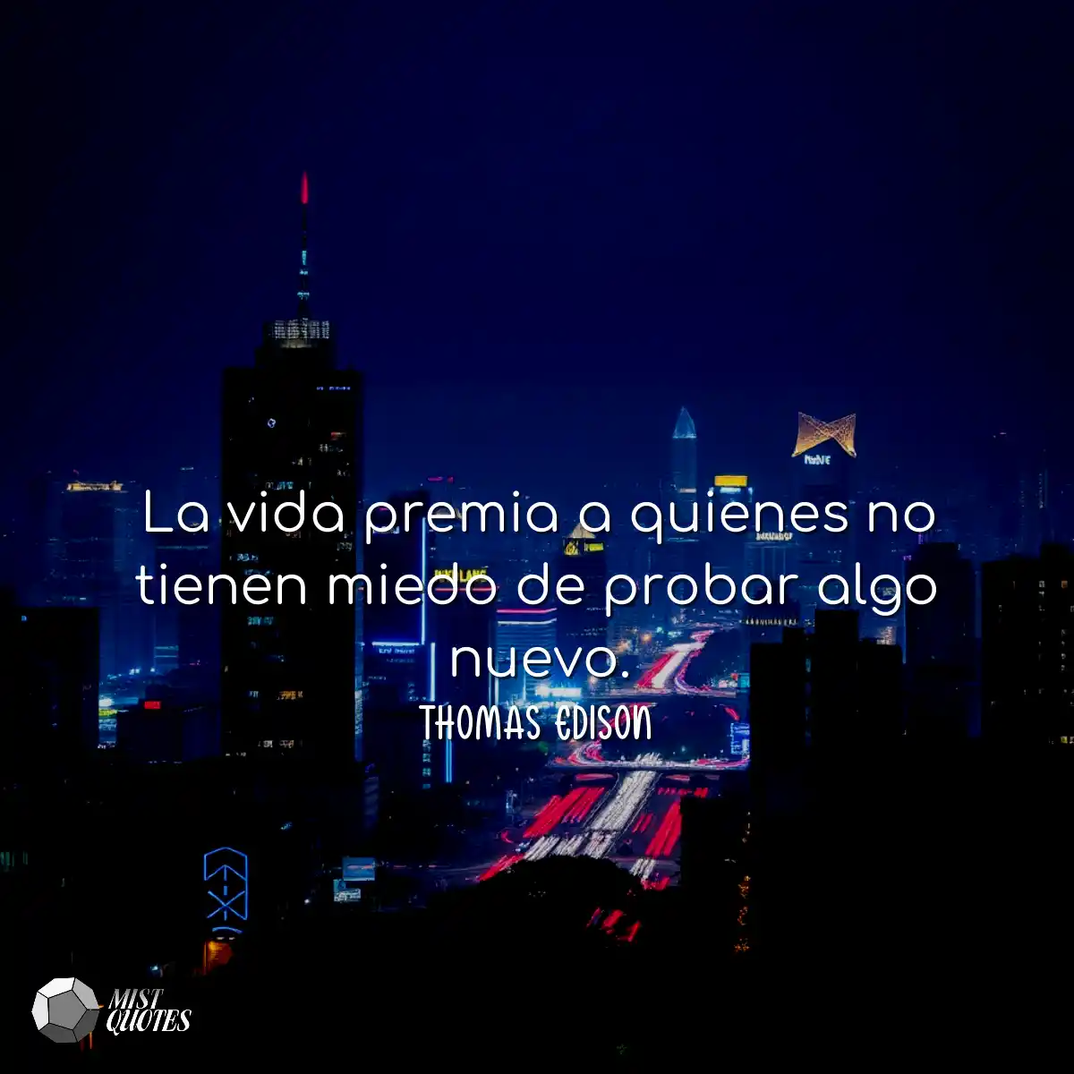 La vida premia a quienes no tienen miedo