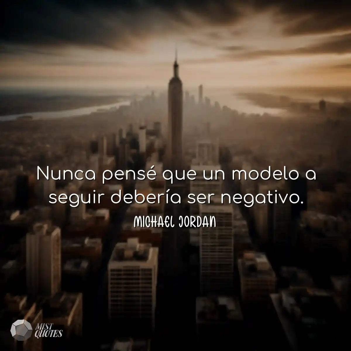 Nunca pensé que un modelo a seguir debería ser neg