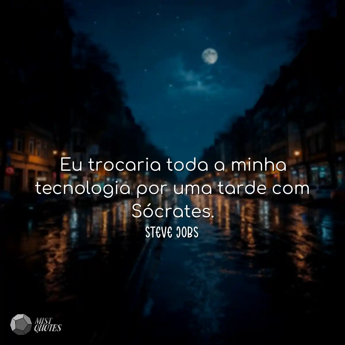 Eu trocaria toda a minha tecnologia por uma tarde 