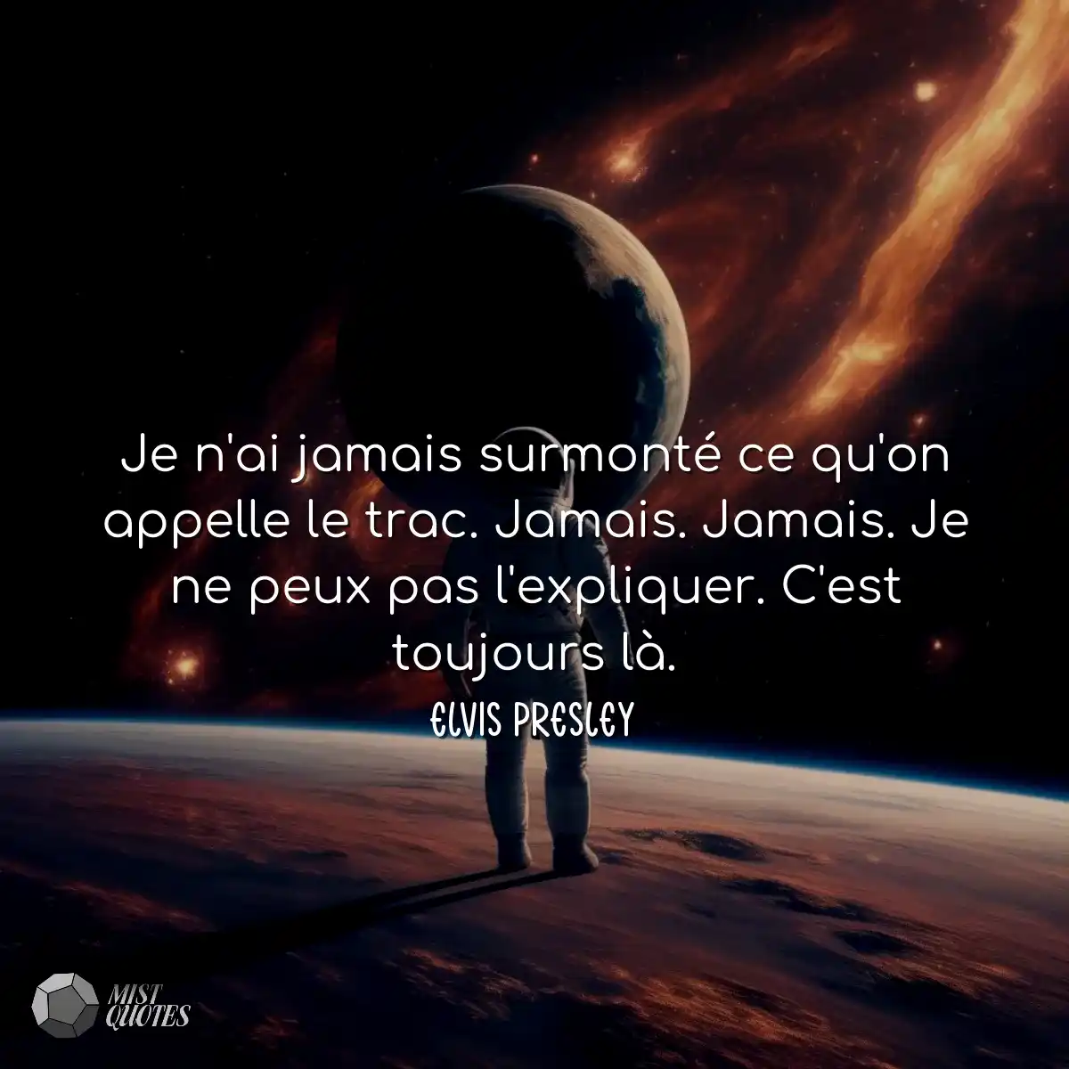 Je n'ai jamais surmonté ce qu'on appell
