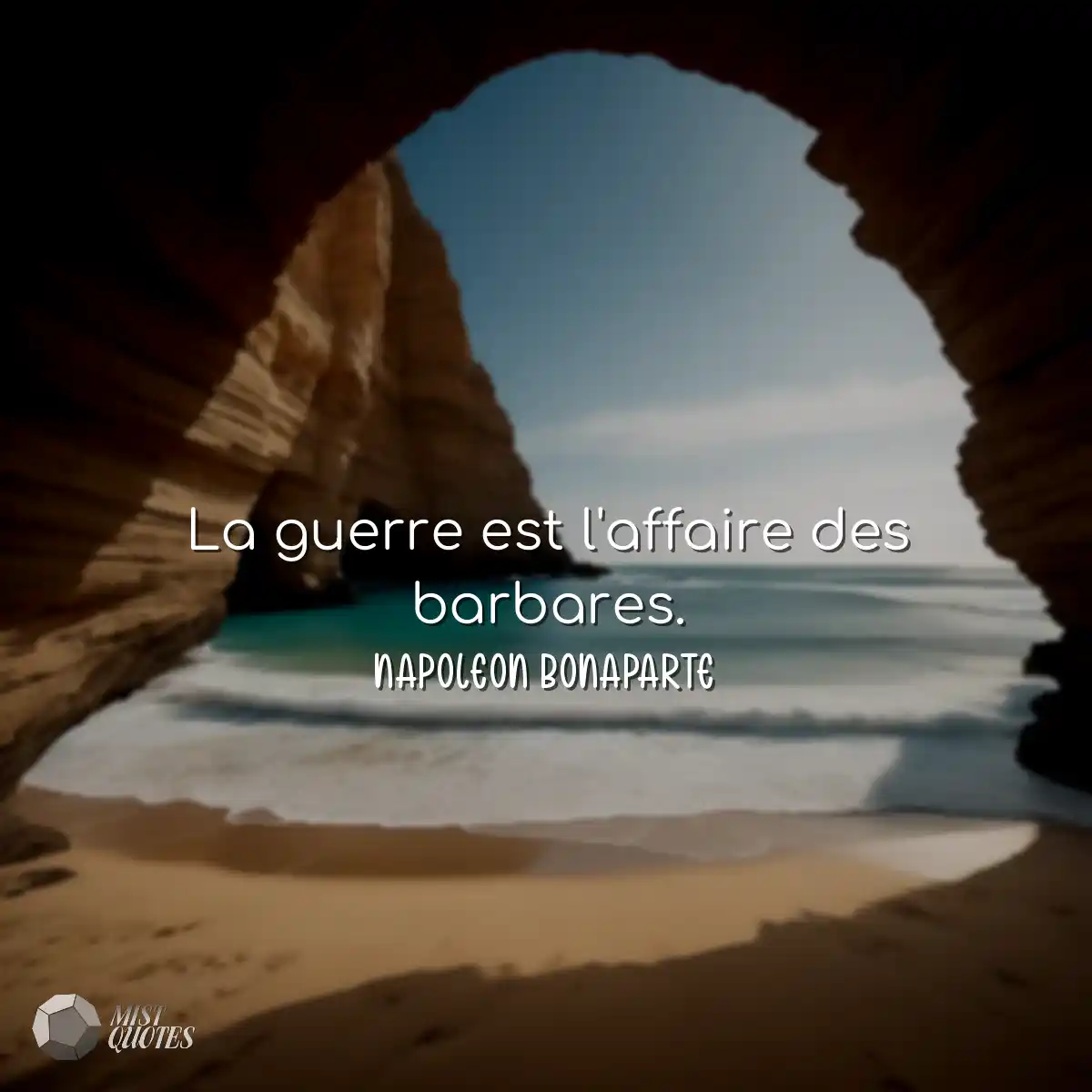 La guerre est l'affaire des barbares.