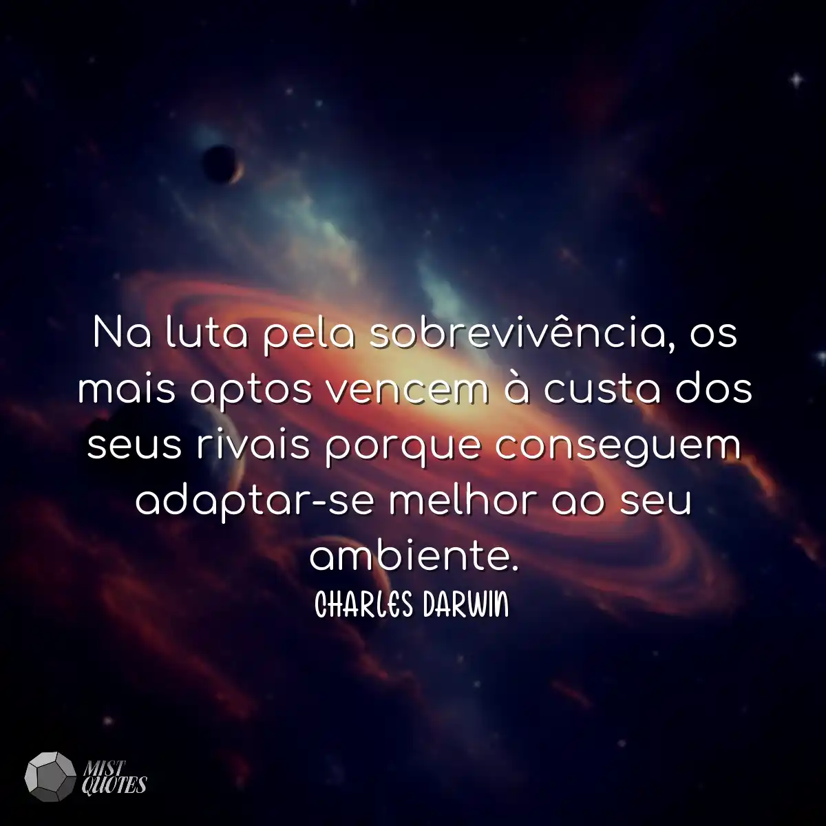 Na luta pela sobrevivência, os mais aptos vencem à