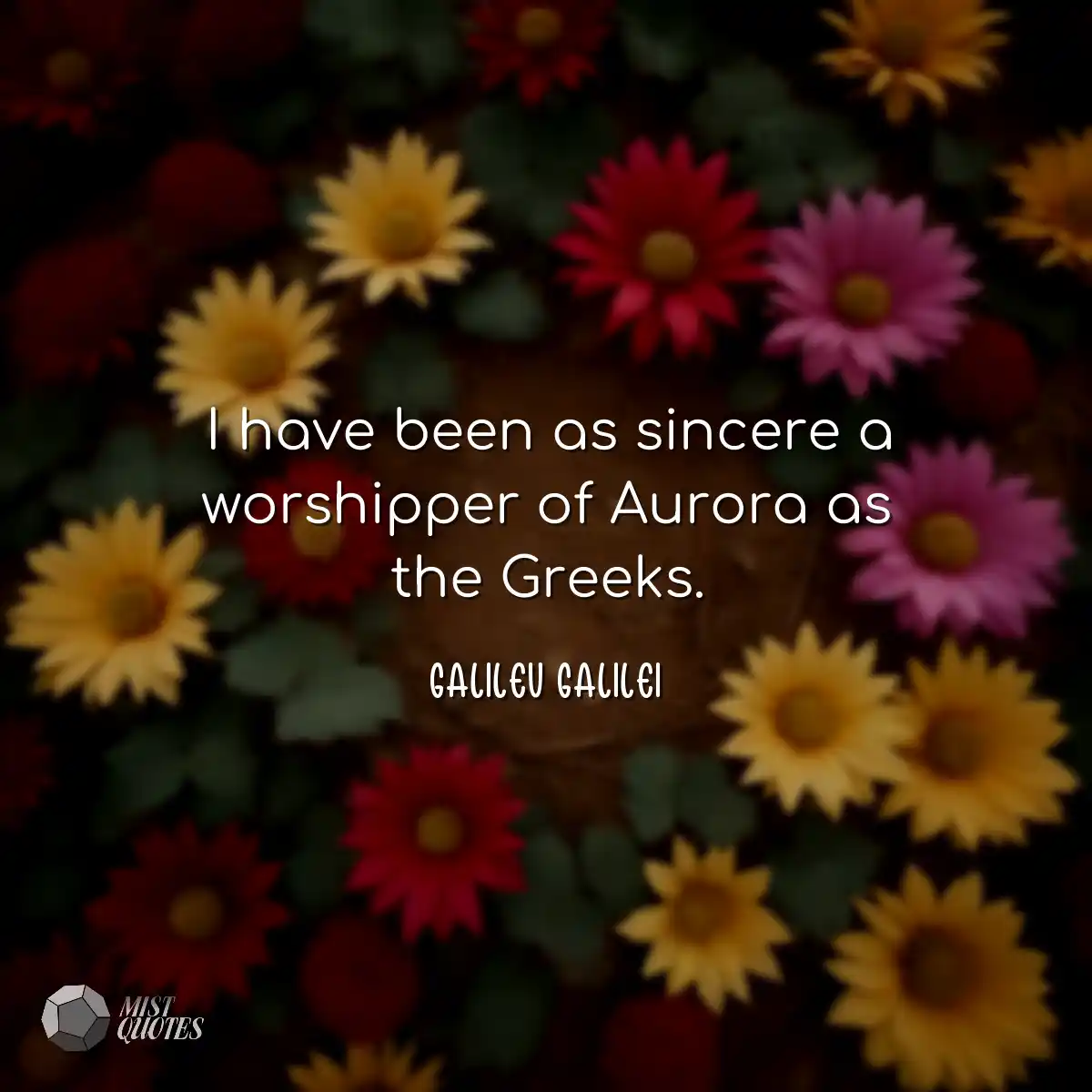 I have been as sincere a worshipper of A