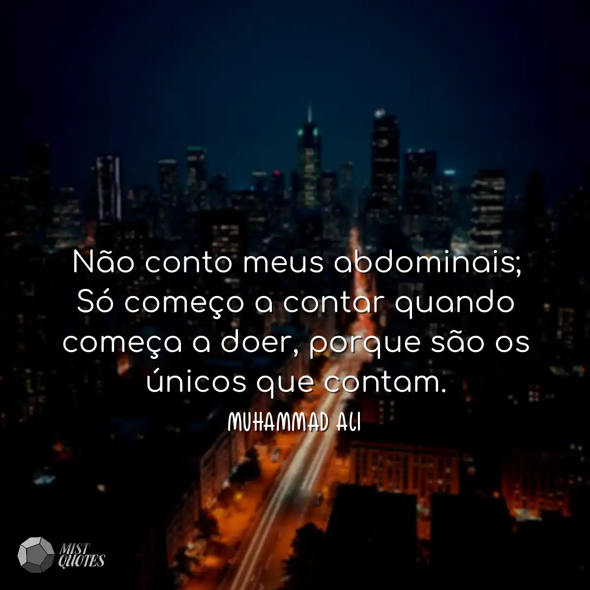 Não conto meus abdominais; Só começo a contar quan