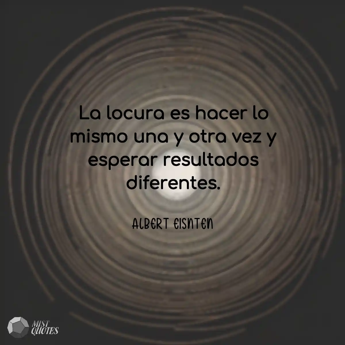 La locura es hacer lo mismo una y otra v