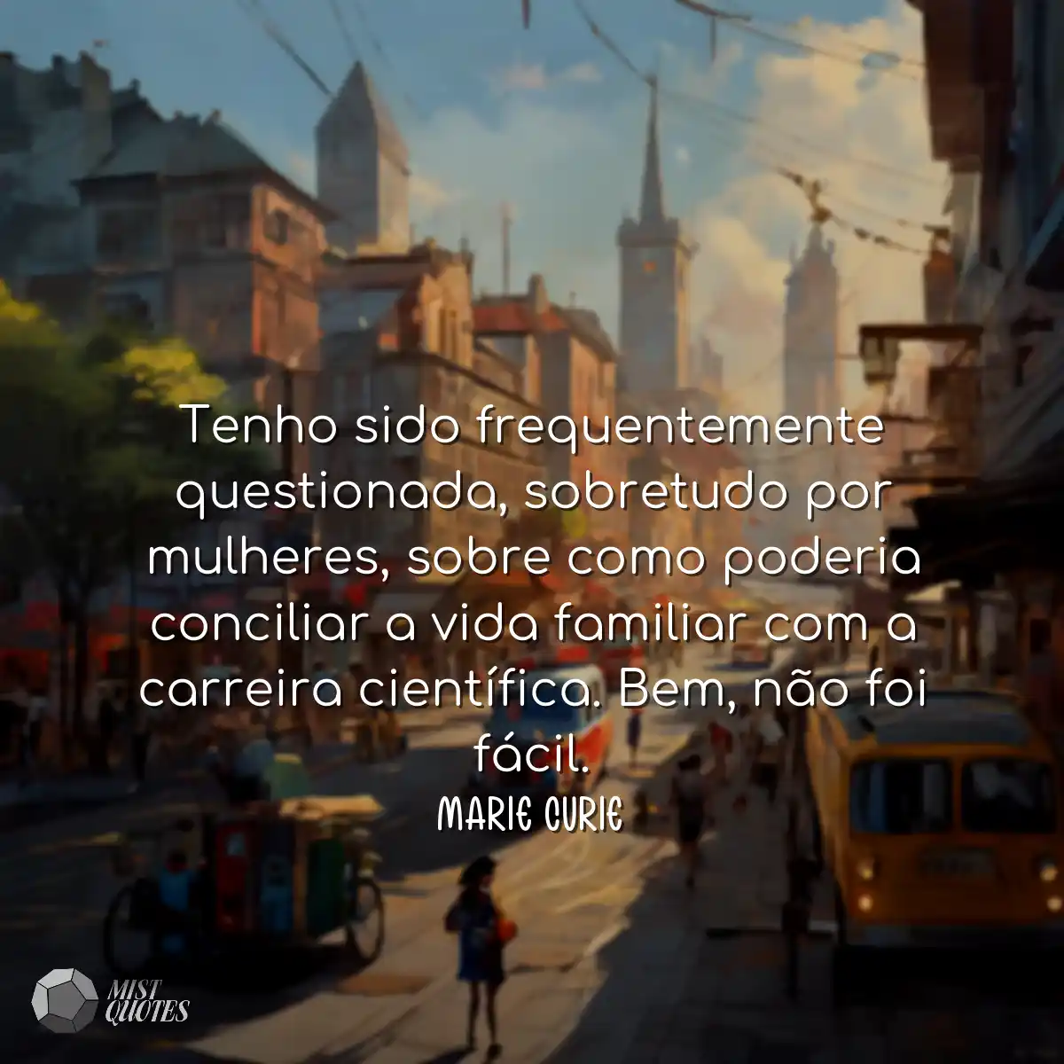 Tenho sido frequentemente questionada, sobretudo p