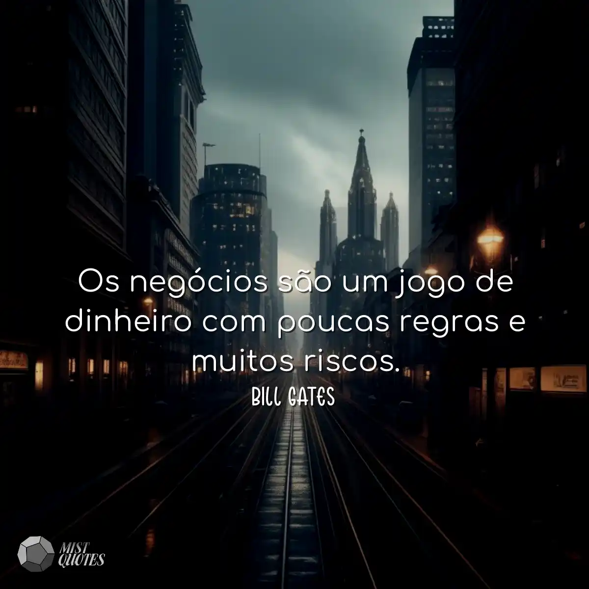 Os negócios são um jogo de dinheiro com poucas reg