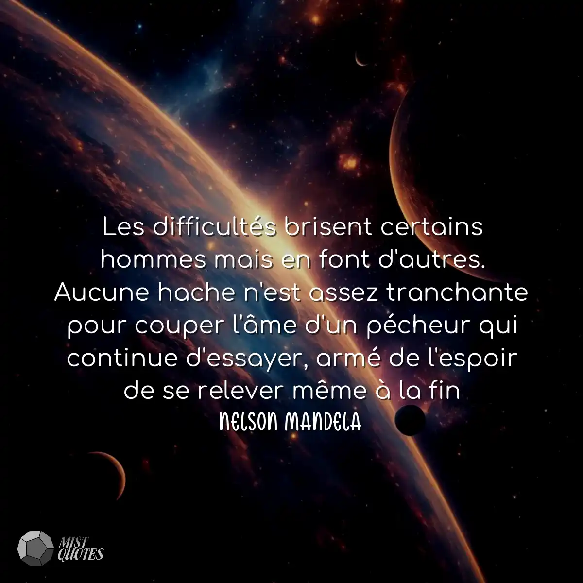Les difficultés brisent certains hommes