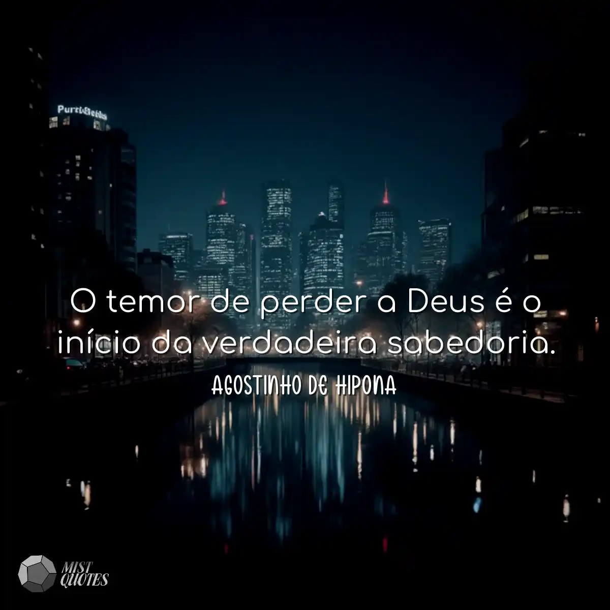 O temor de perder a Deus é o início da