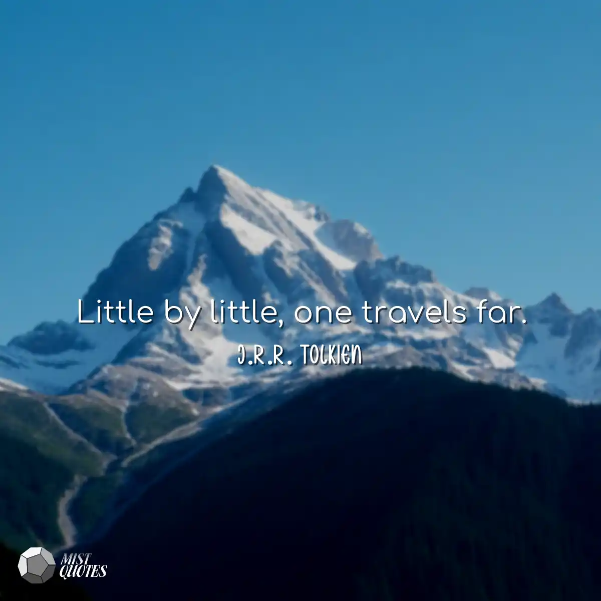 Little by little, one travels far.
