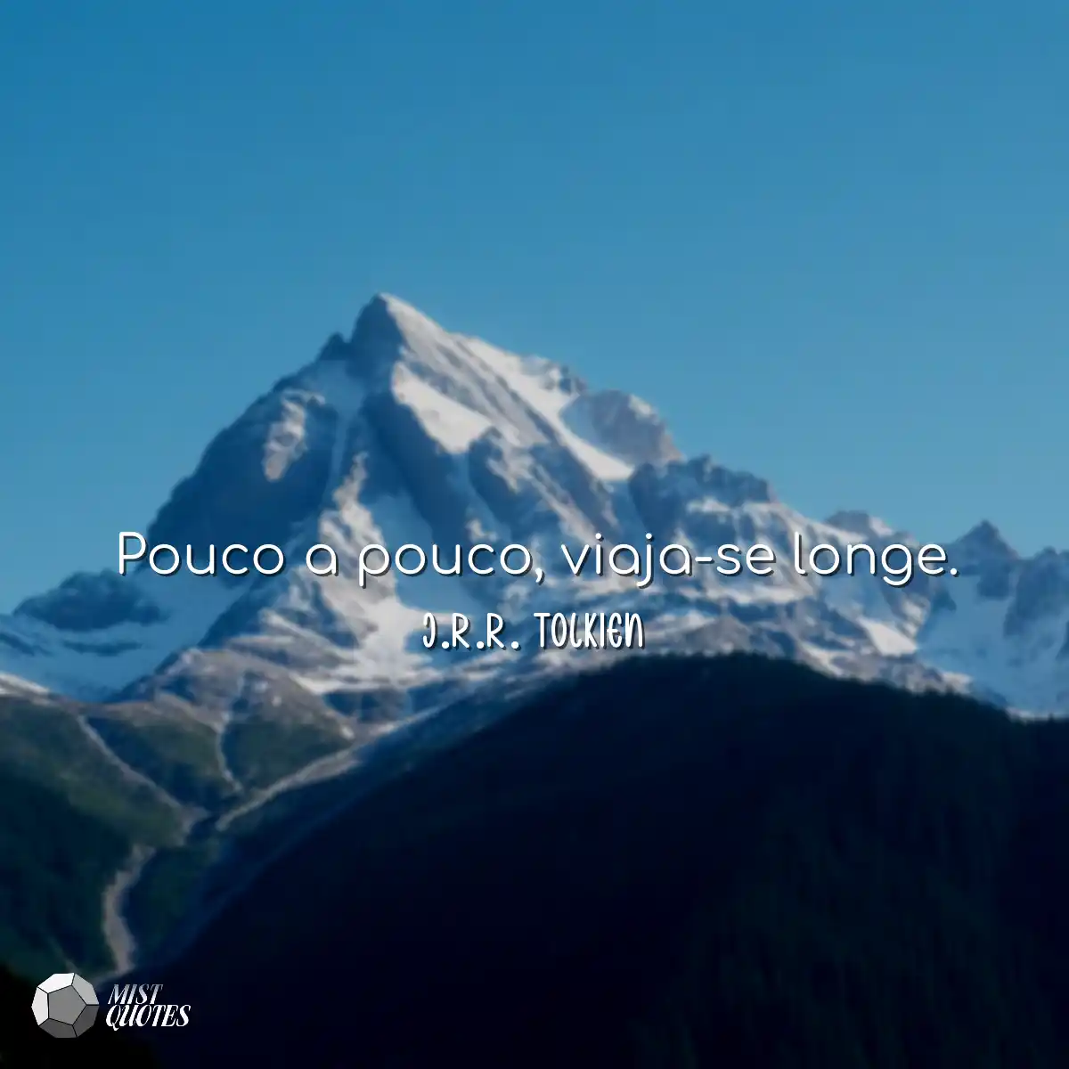 Pouco a pouco, viaja-se longe.