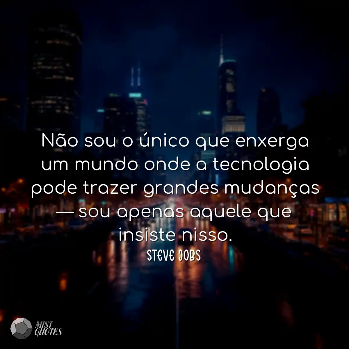Não sou o único que enxerga um mundo onde a tecnol
