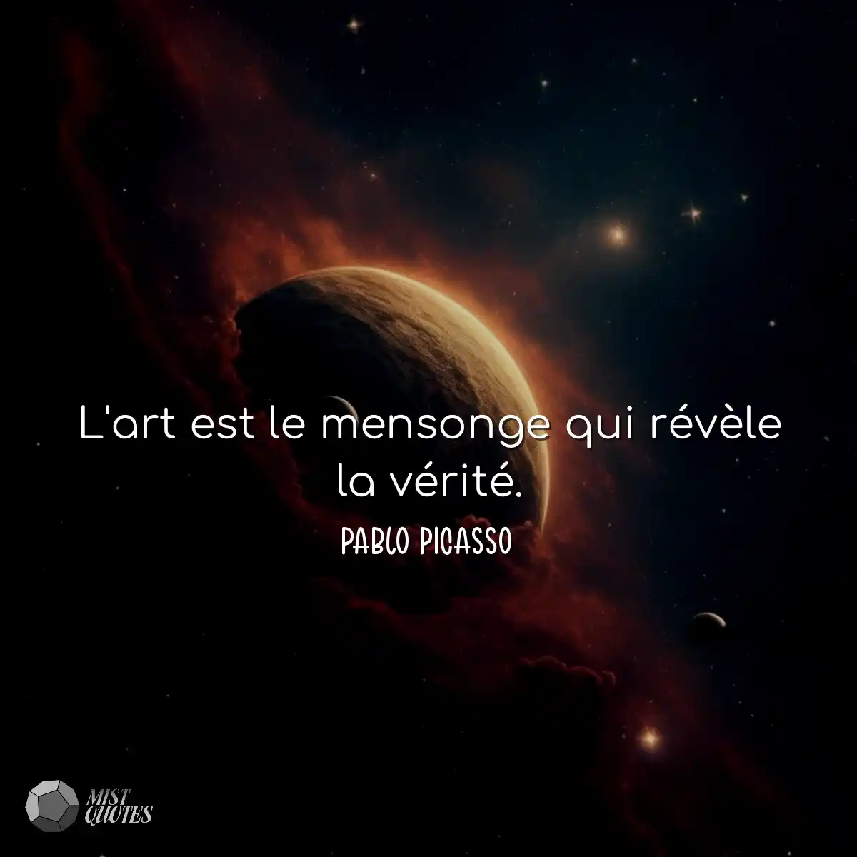L'art est le mensonge qui révèle la v