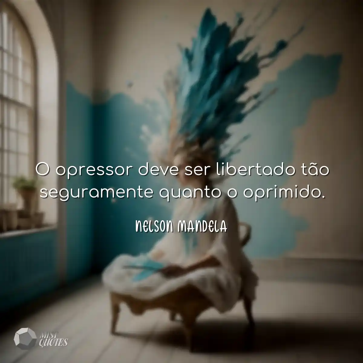 O opressor deve ser libertado tão seguramente quan