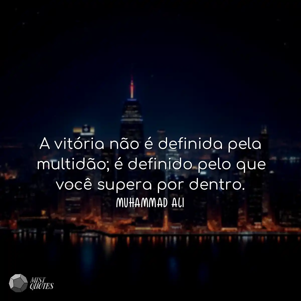 A vitória não é definida pela multidão; é definido
