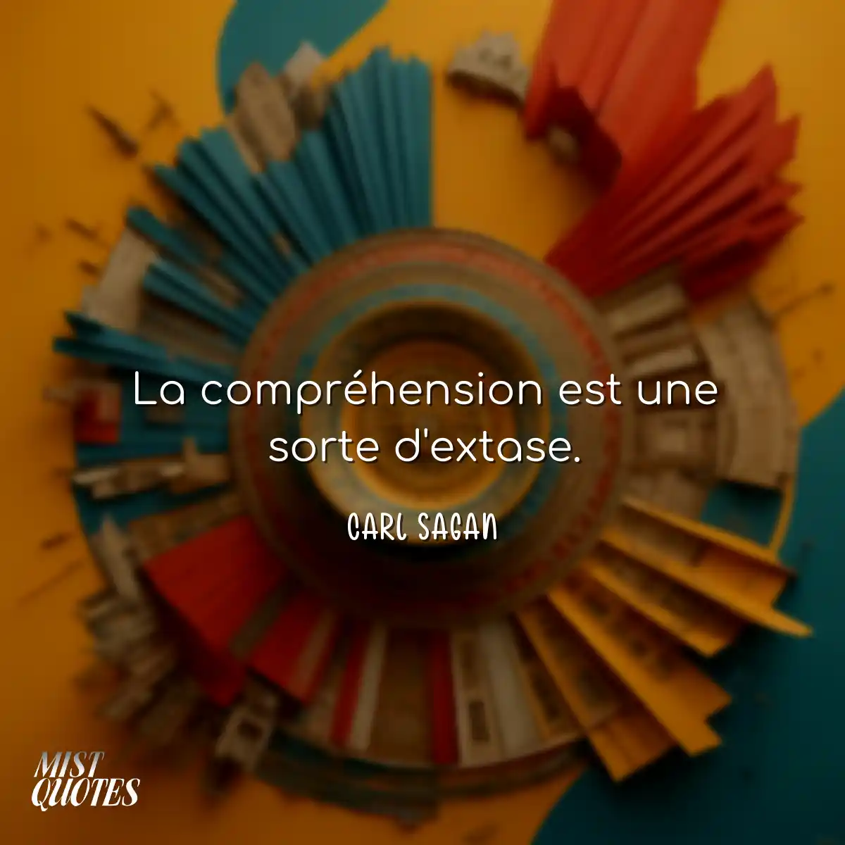 La compréhension est une sorte d'extase.