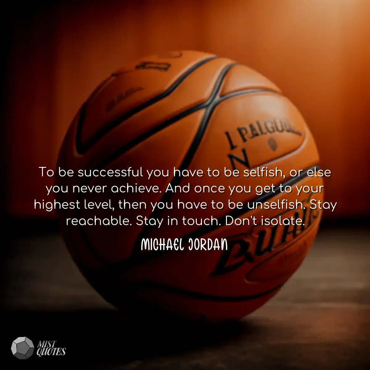 To be successful you have to be selfish,