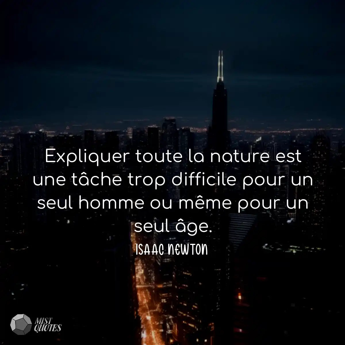 Expliquer toute la nature est une tâche trop diffi