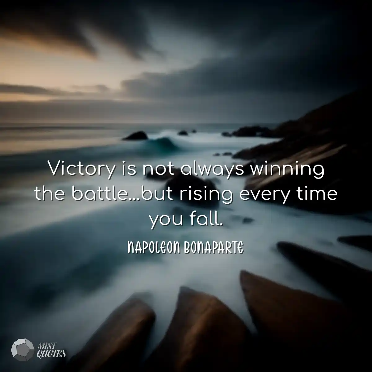 Victory is not always winning the battle...but ris