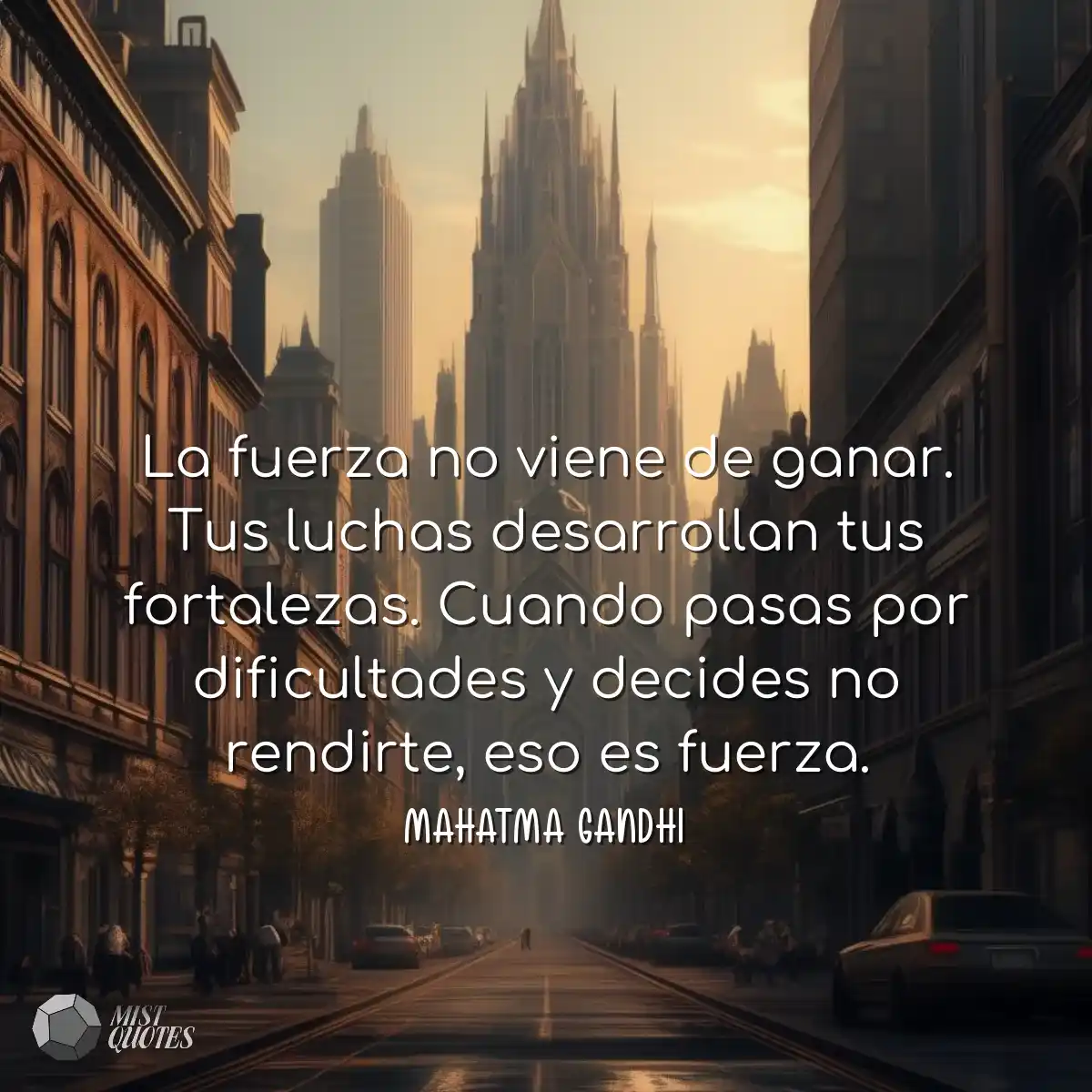 La fuerza no viene de ganar. Tus luchas desarrolla