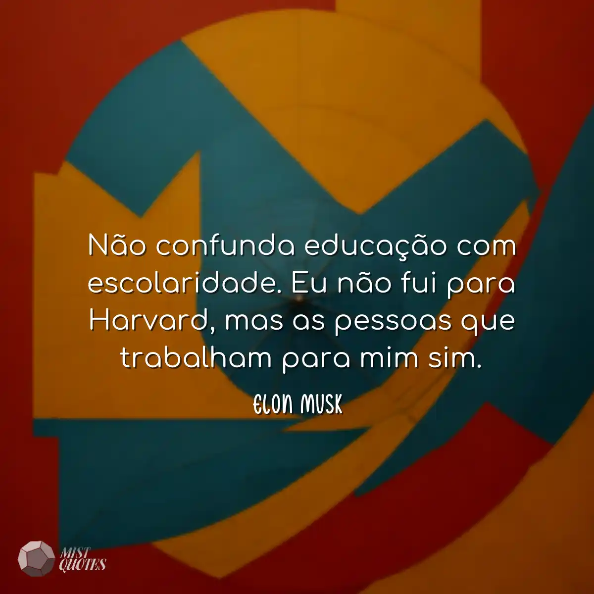 Não confunda educação com escolaridad